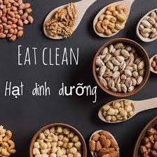 Hạt dinh dưỡng - "trợ thủ đắc lực" của chế độ ăn Eat Clean